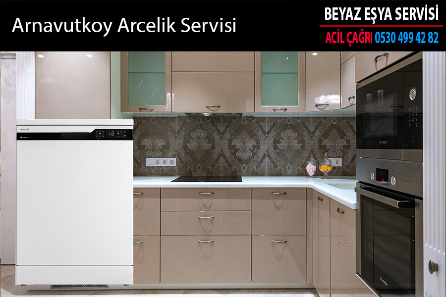 Arnavutköy Arçelik Servisi